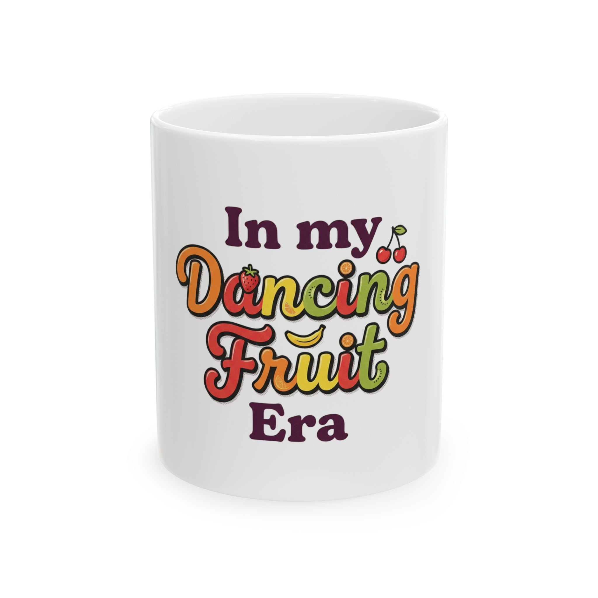 In My Dancing Fruit Era Ceramic Mug — Retro Fruit Graphic Coffee Mug (11oz & 15oz)